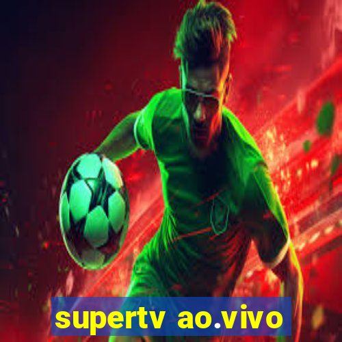 supertv ao.vivo